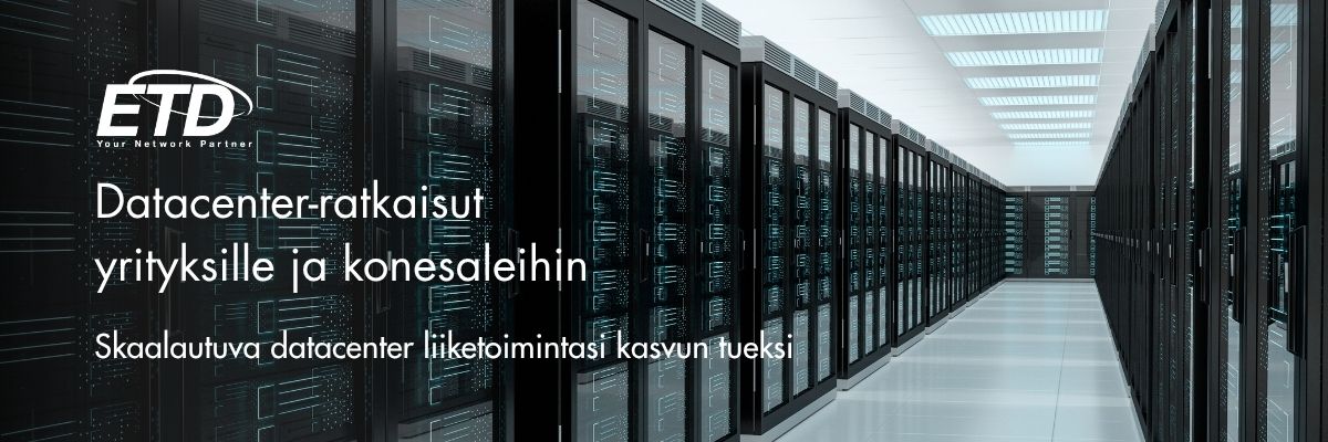 ETD Datacenter ratkaisut